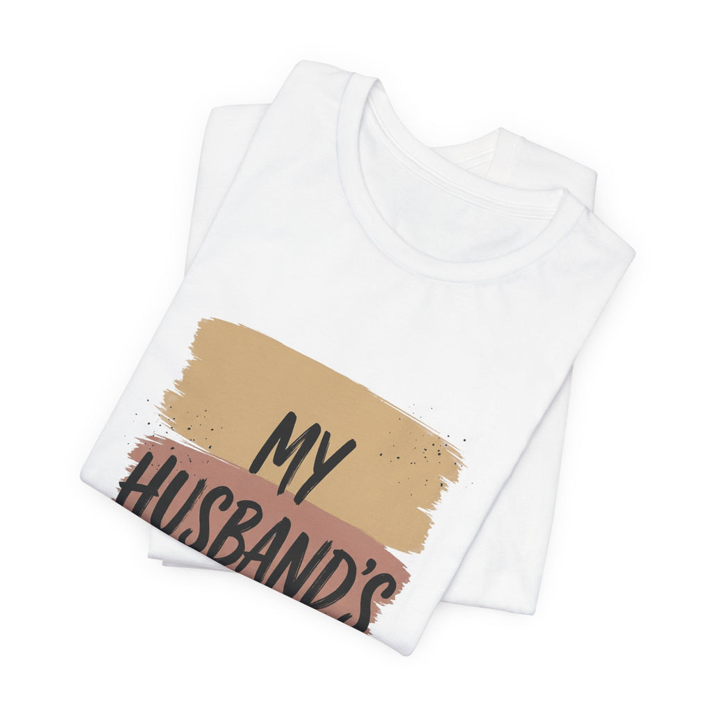 My Husband's Problem Tee | Relationship Humor Shirt
