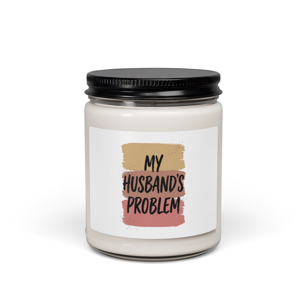 My Husband's Problem Candle | Scented Soy Candle, 9oz