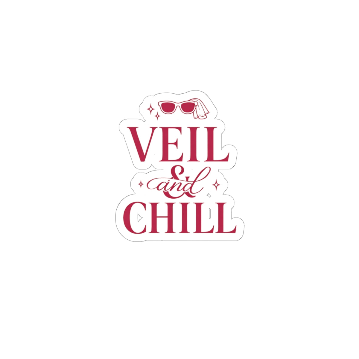 Veil & Chill Kiss-Cut Sticker | Bride Era, Engagement Slogan Sticker