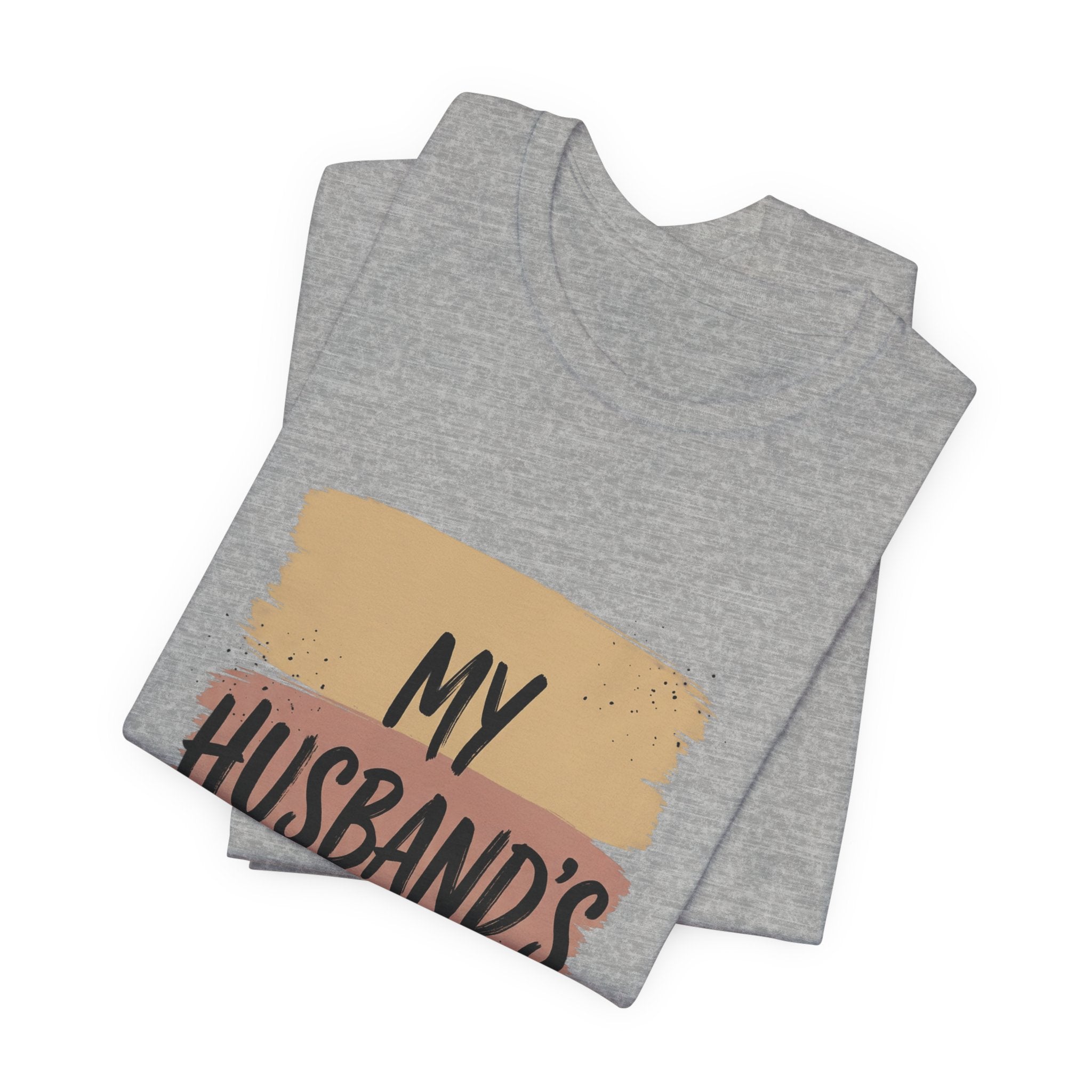 My Husband's Problem Tee | Relationship Humor Shirt