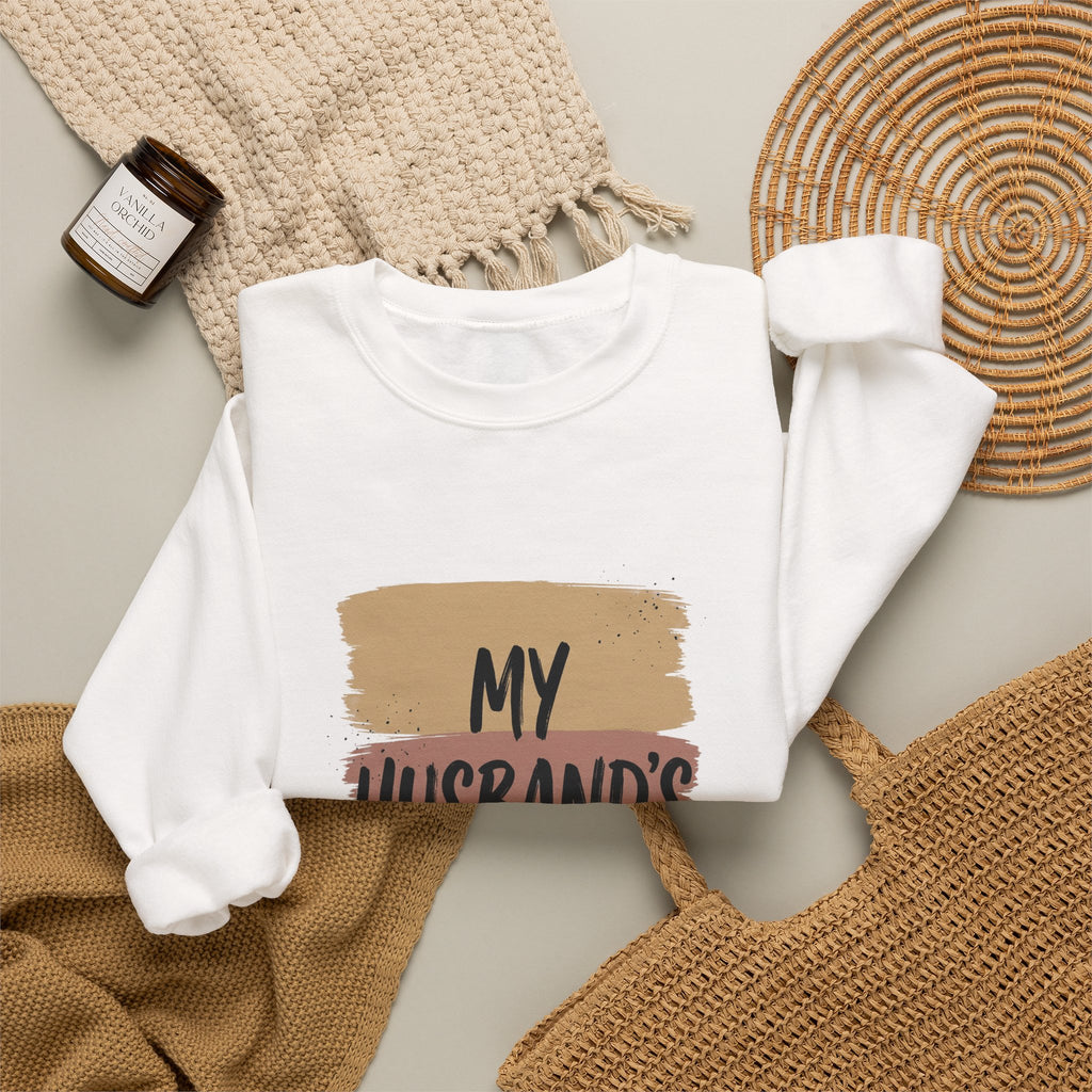 My Husband's Problem Sweatshirt | Relationship Humor, Bold Typography