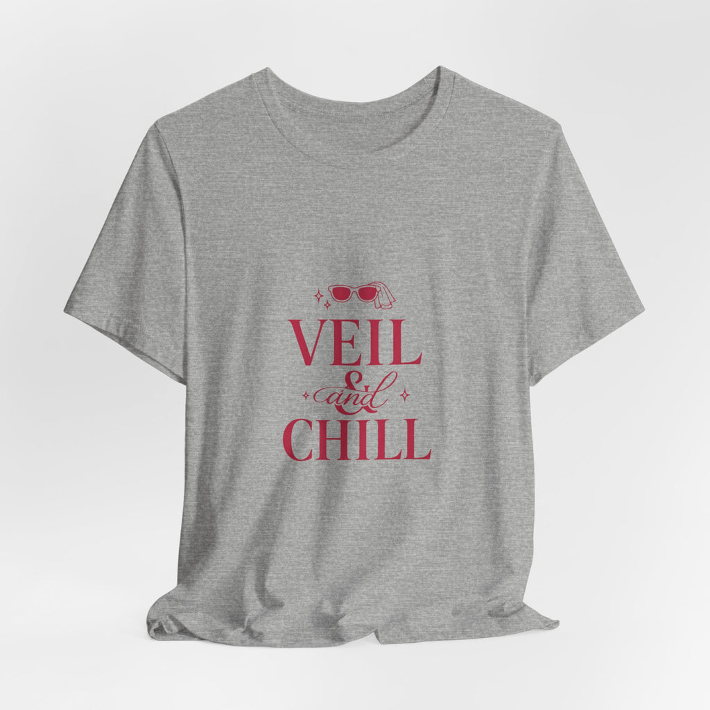 Veil and Chill Tee | Bride Era Slogan, Bridal Engagement Shirt