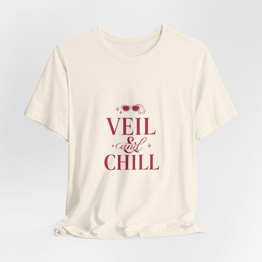 Veil and Chill Tee | Bride Era Slogan, Bridal Engagement Shirt