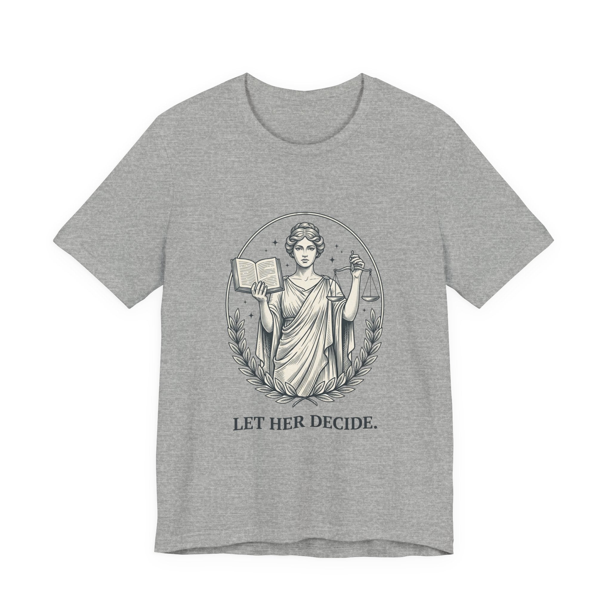 Let Her Decide T-Shirt | Feminist Equality Tee, Women’s Rights Shirt