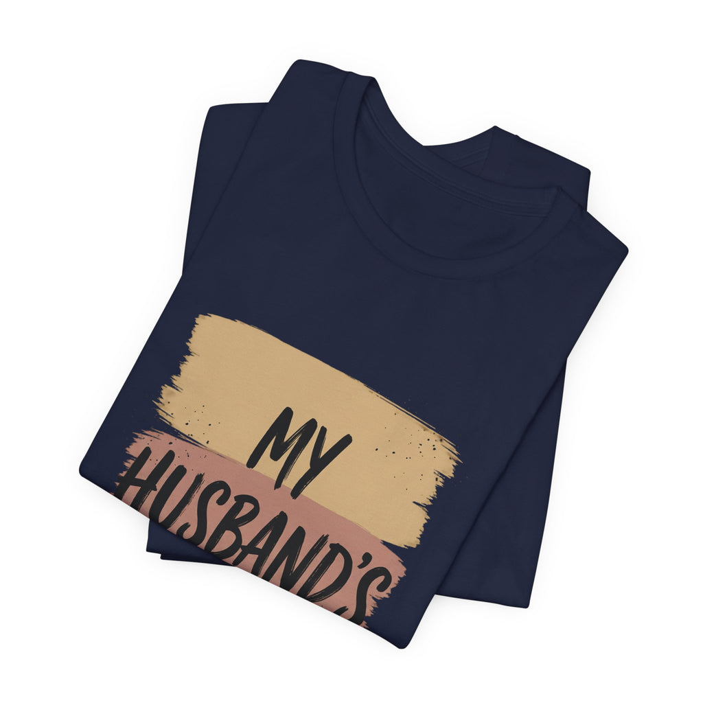 My Husband's Problem Tee | Relationship Humor Shirt