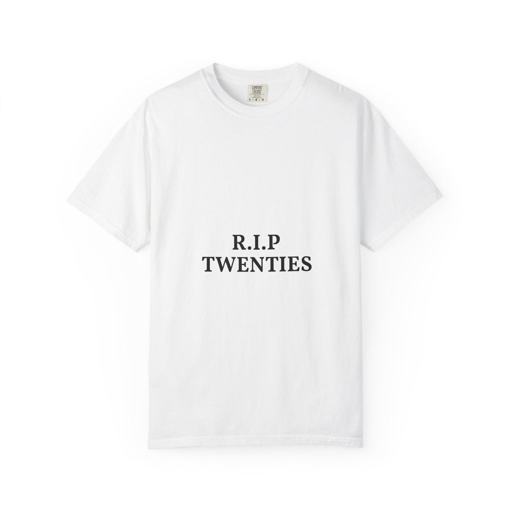R.I.P. Twenties T-Shirt — Funny 30th Birthday Shirt, Roast Your 20s Tee