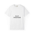 R.I.P. Twenties T-Shirt — Funny 30th Birthday Shirt, Roast Your 20s Tee
