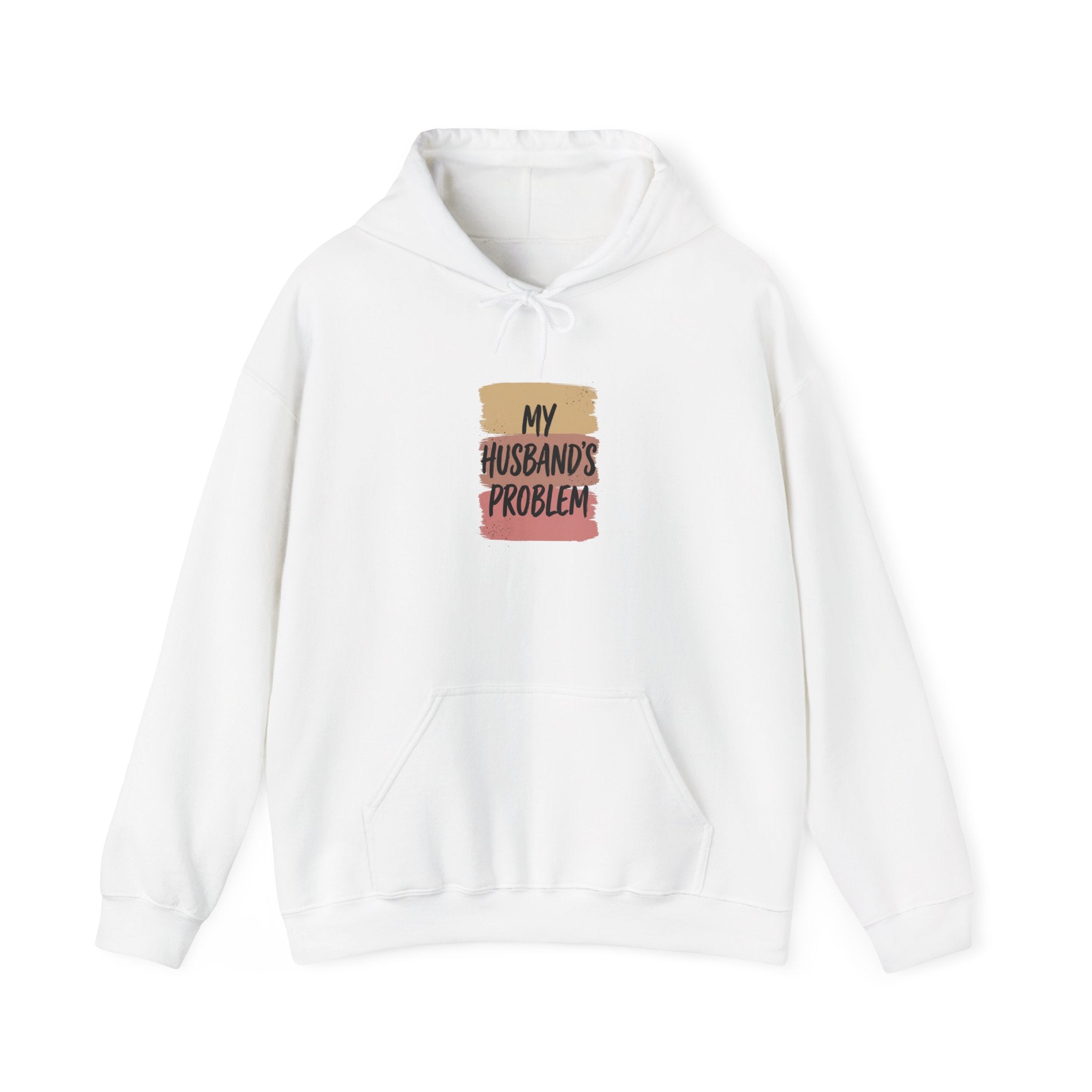 My Husband's Problem Hoodie | Relationship Humor Sweatshirt