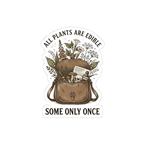 All Plants Are Edible Sticker | Vintage Botanical, Dark Nature Humor