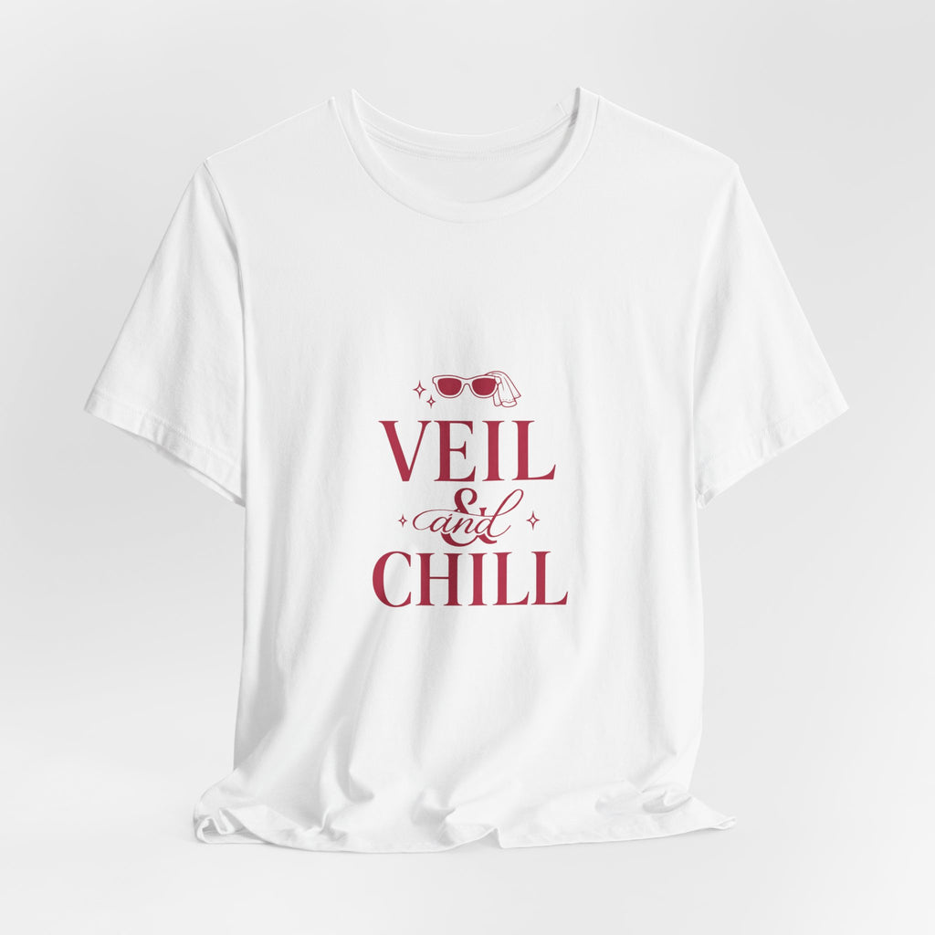 Veil and Chill Tee | Bride Era Slogan, Bridal Engagement Shirt