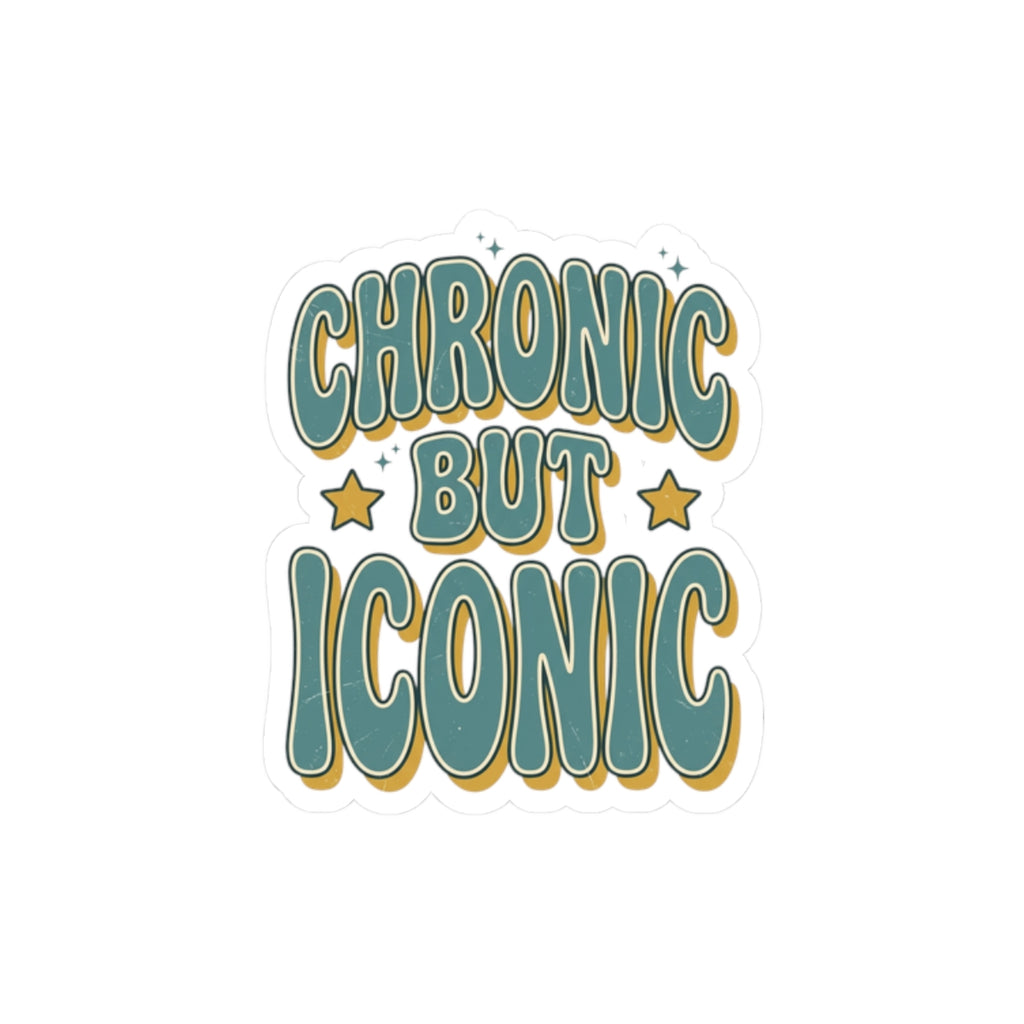 Chronic But Iconic Kiss-Cut Sticker | Disability Pride, Retro Typography