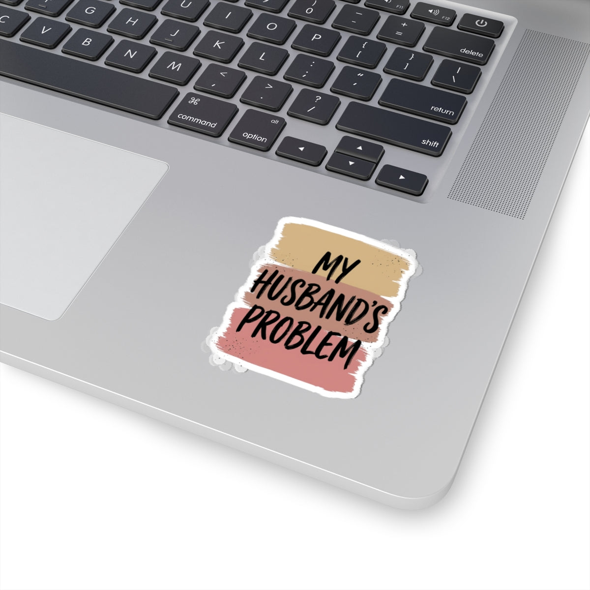 My Husband's Problem kiss-cut stickers | Relationship Humor, Bold Typography
