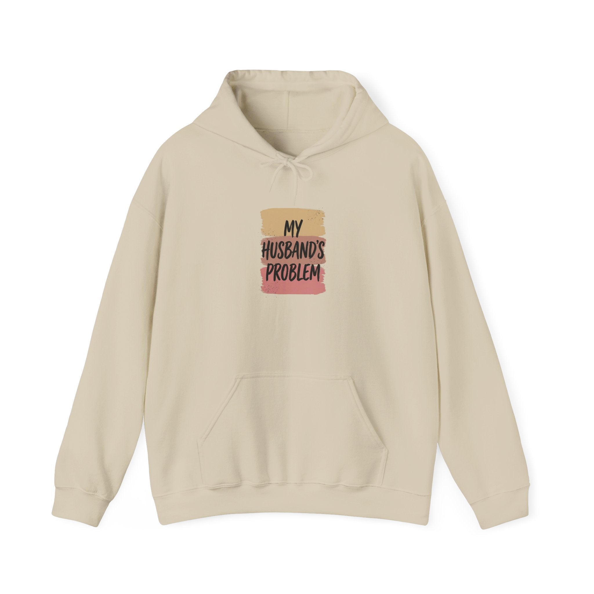 My Husband's Problem Hoodie | Relationship Humor Sweatshirt