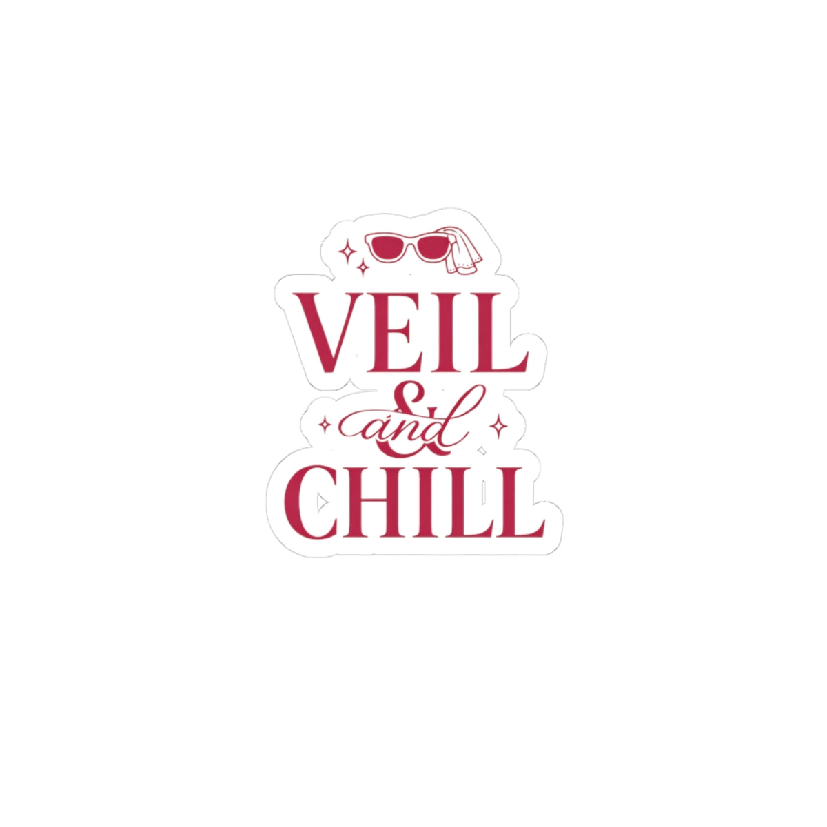 Veil & Chill Kiss-Cut Sticker | Bride Era, Engagement Slogan Sticker