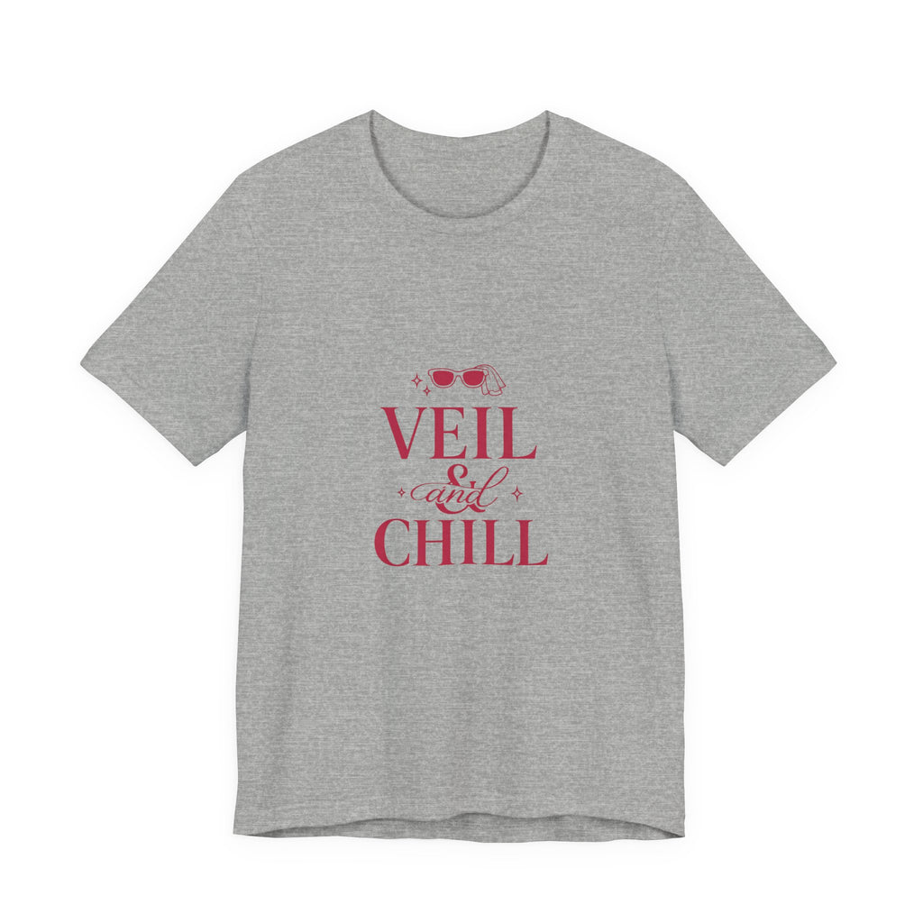 Veil and Chill Tee | Bride Era Slogan, Bridal Engagement Shirt