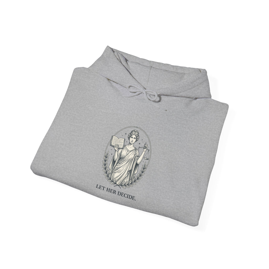 Let Her Decide Hoodie | Feminist Equality, Women Empowerment