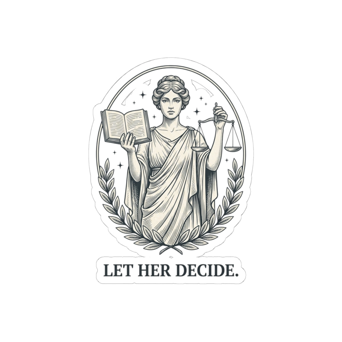 Let Her Decide Sticker | Feminist, Pro-Choice, Equality Kiss-Cut