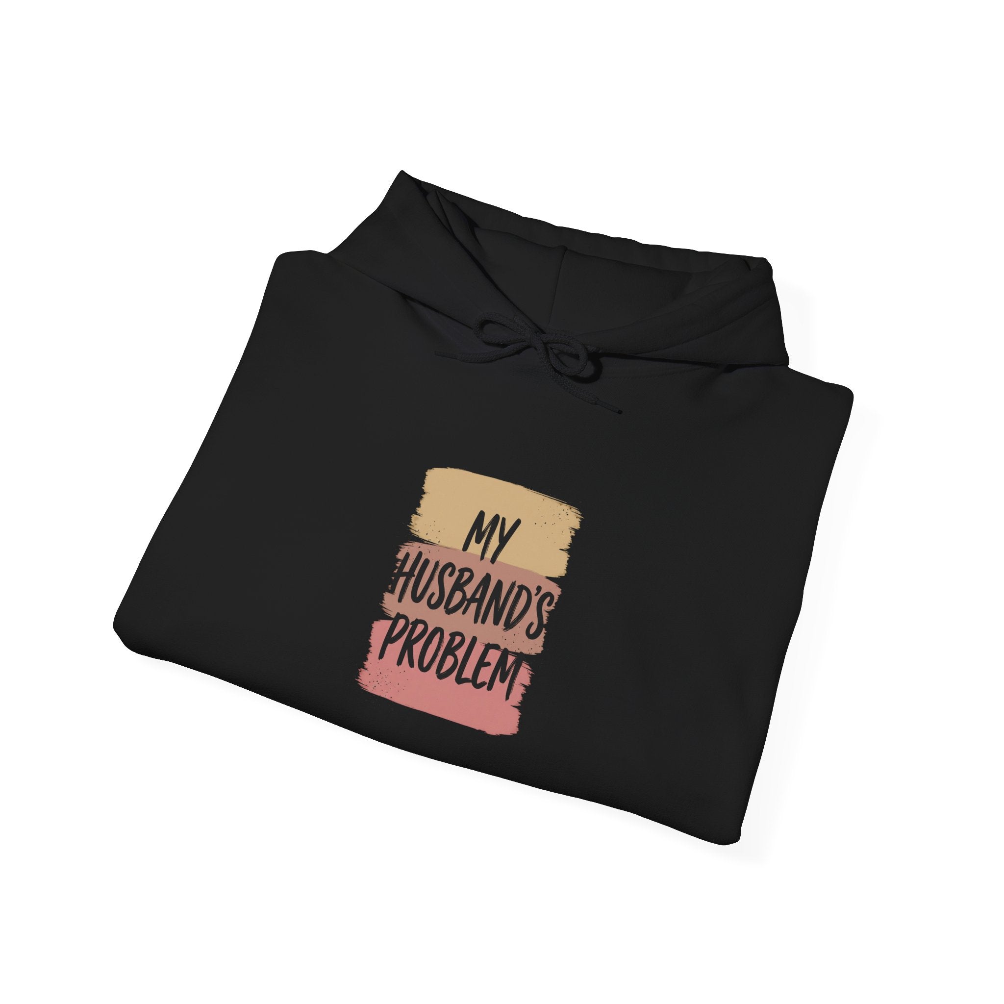 My Husband's Problem Hoodie | Relationship Humor Sweatshirt