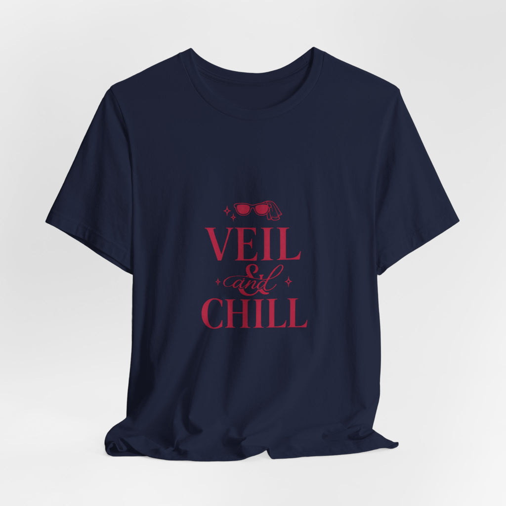 Veil and Chill Tee | Bride Era Slogan, Bridal Engagement Shirt