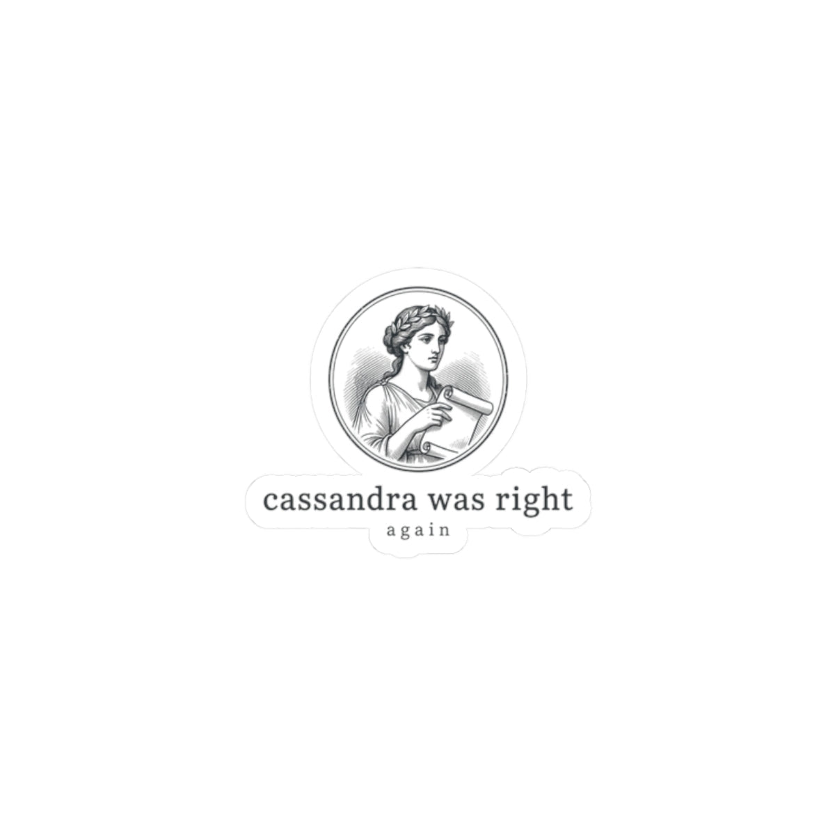 Cassandra Was Right Kiss-Cut Stickers | Greek Mythology, Mythcore - Velqono