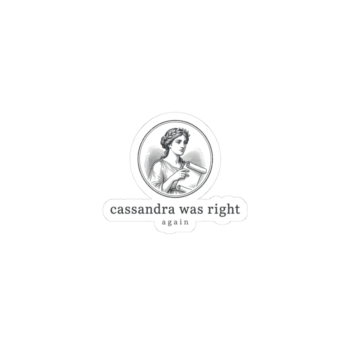 Cassandra Was Right Kiss-Cut Stickers | Greek Mythology, Mythcore - Velqono