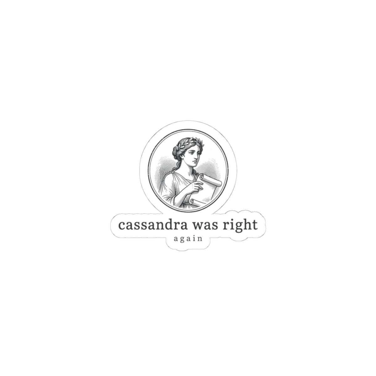 Cassandra Was Right Kiss-Cut Stickers | Greek Mythology, Mythcore - Velqono