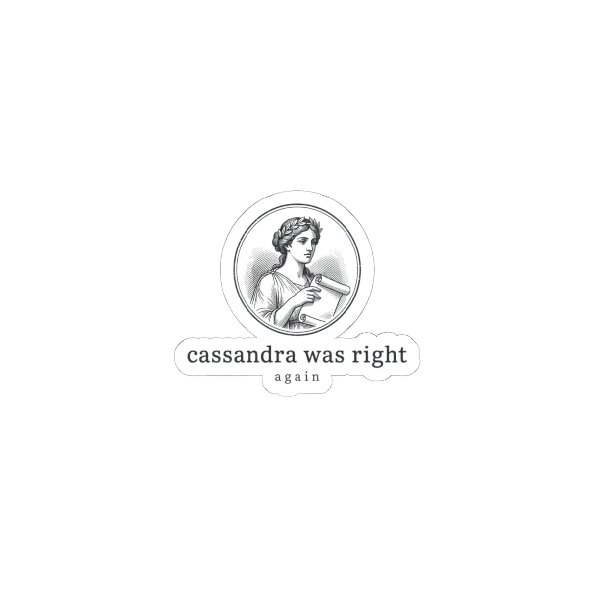 Cassandra Was Right Kiss-Cut Stickers | Greek Mythology, Mythcore - Velqono