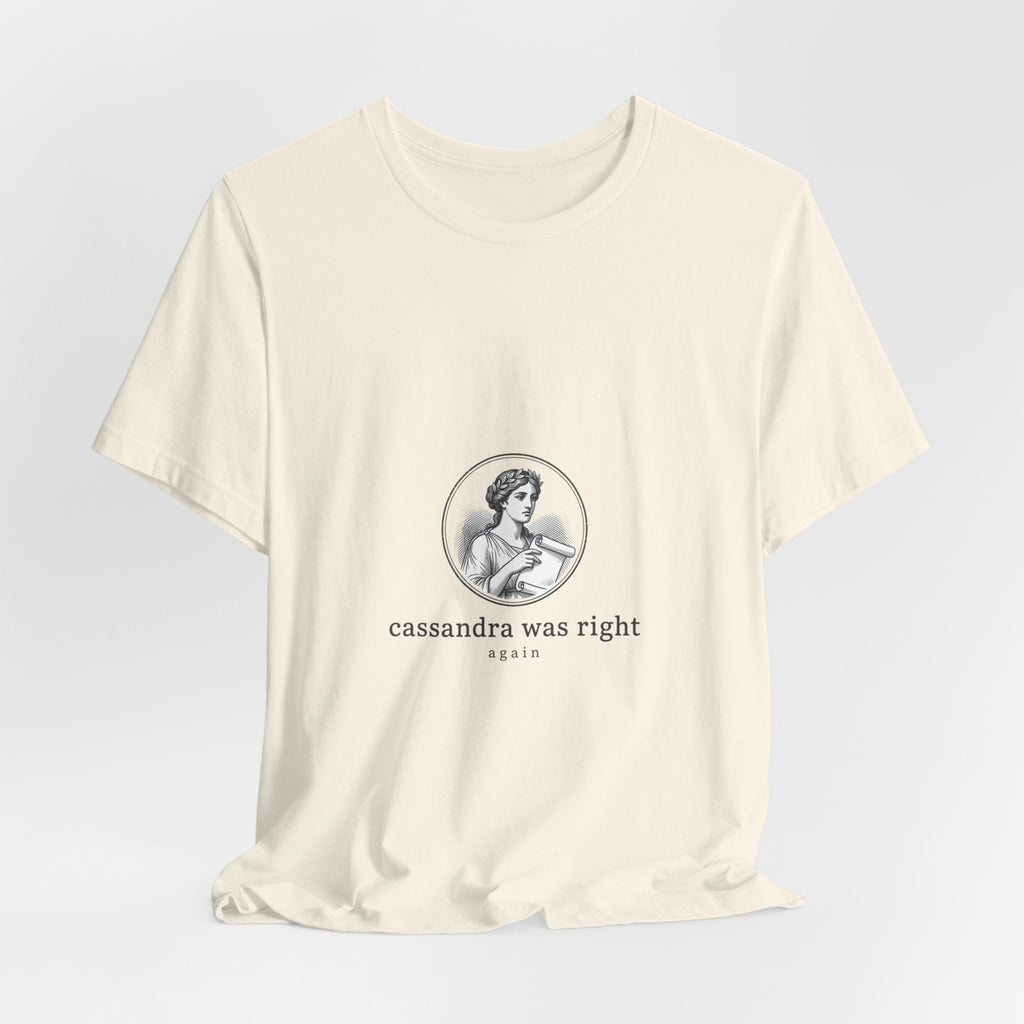 Cassandra Was Right shirt | Greek mythology mythcore tee - Velqono