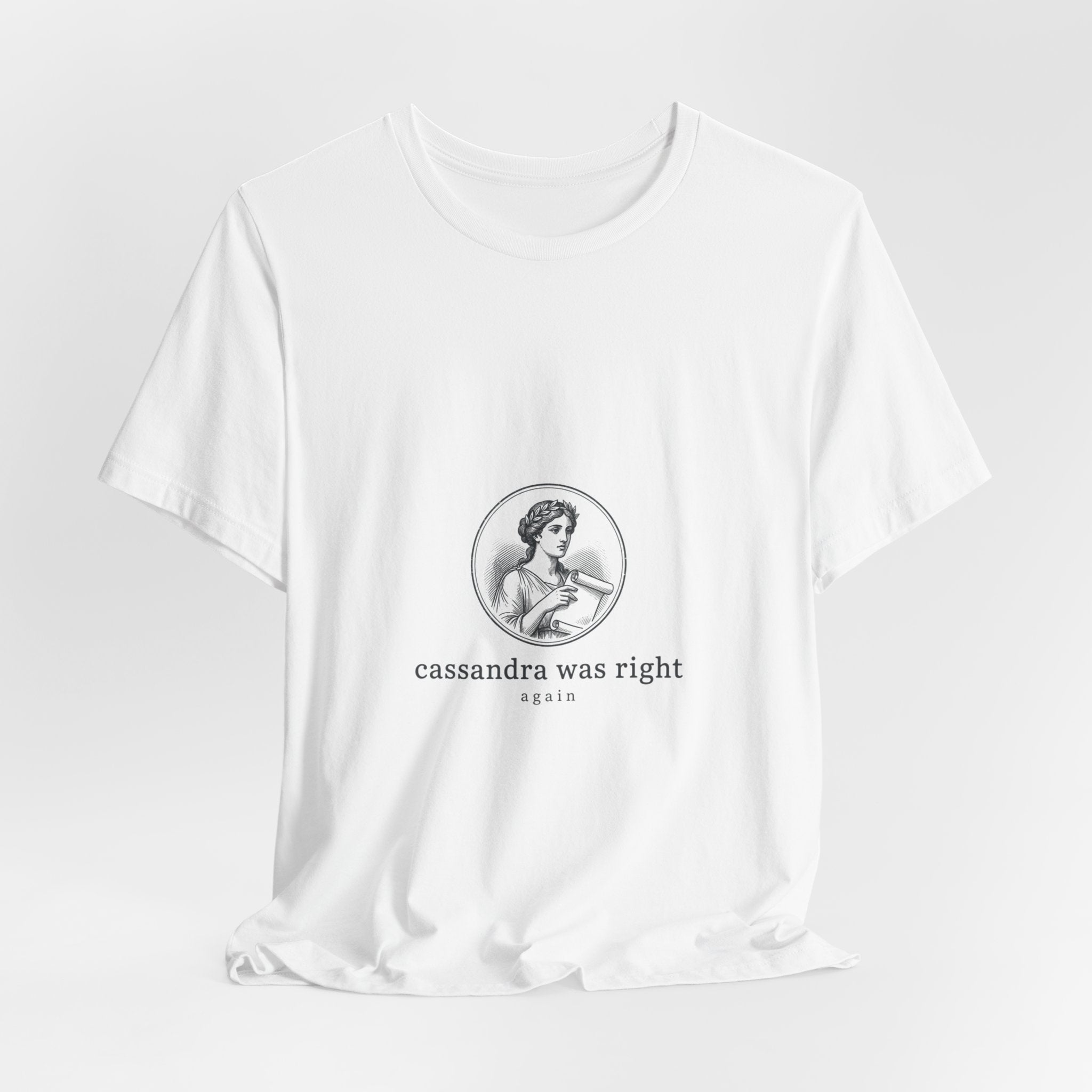 Cassandra Was Right shirt | Greek mythology mythcore tee - Velqono