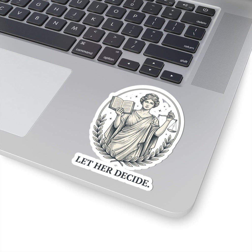 Let Her Decide Kiss-Cut Sticker | Feminist Equality, Women Supporting Women - Velqono