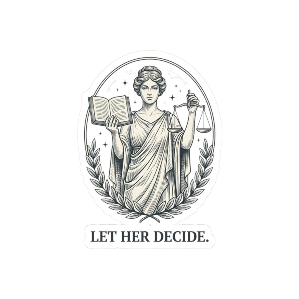 Let Her Decide Kiss-Cut Sticker | Feminist Equality, Women Supporting Women - Velqono