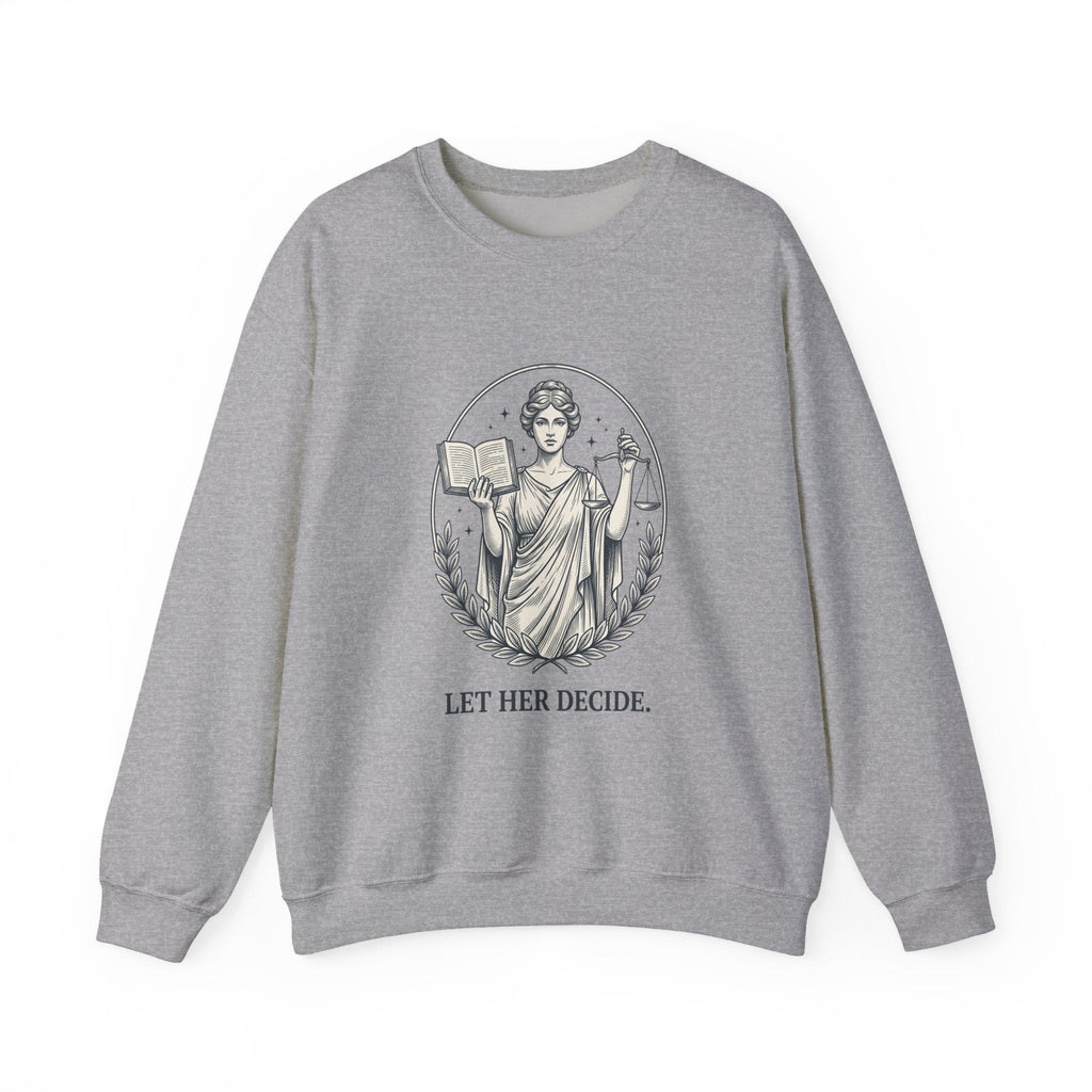Let Her Decide Lady Justice Sweatshirt - Symbolic Statement Crewneck - Velqono