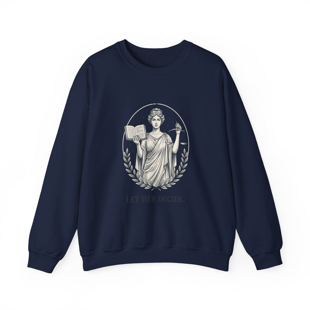 Let Her Decide sweatshirt | feminist equality crewneck, women supporting women - Velqono