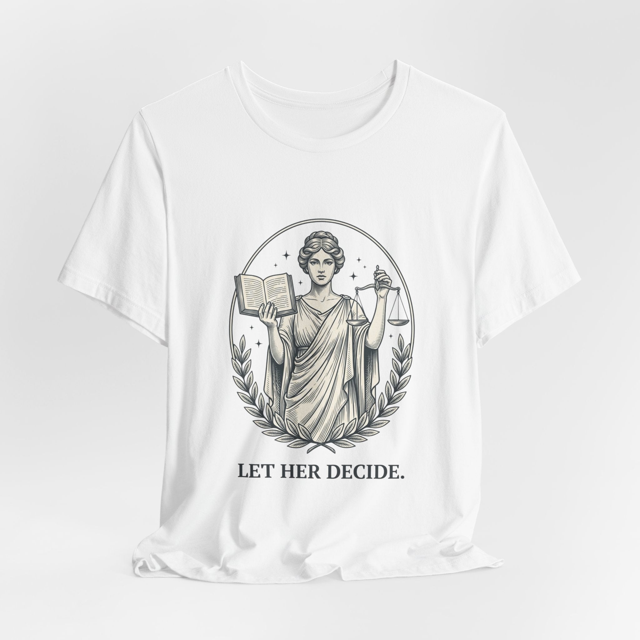 Let Her Decide T-Shirt | Feminist Equality Tee, Women’s Rights Shirt - Velqono